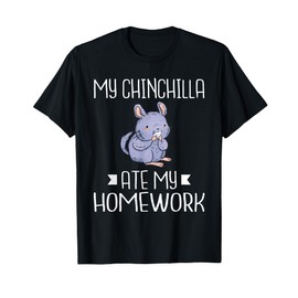 My Chinchilla ate my Homework School Kid Chinchilla Owner T-Shirt