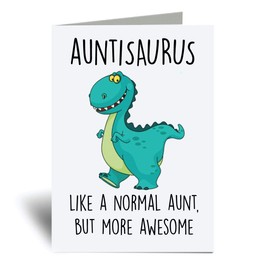 60 Second Makeover Limited Auntisaurus Greeting Card Auntie Dinosaur Aunt Aunty Funny Birthday Present