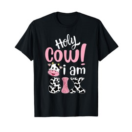 Holy Cow Im Six Birthday Decorations Girl 6 Years Old Bday T-Shirt