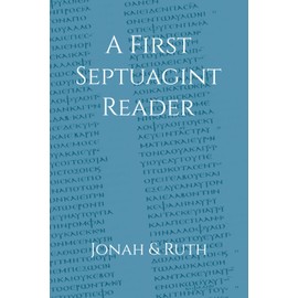 A First Septuagint Reader: Jonah and Ruth
