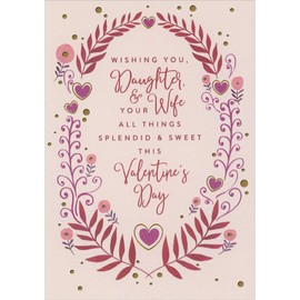 Designer Greetings All Things Splendid and Sweet: Oval Wreath of Vines, Flowers and Hearts Valentine's Day Card for Daughter and Wife
