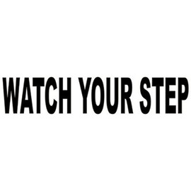 Wild Dingos LLC Watch Your Step Business Vinyl Safety Decal Sticker Black