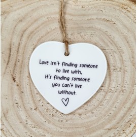 Love isn't Finding Someone To Live With, It's Finding Someone You Can't Live Without, I Love You, Ceramic Keepsake, Engagement Gift
