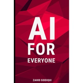 AI For Everyone: Use AI to Elevate your life