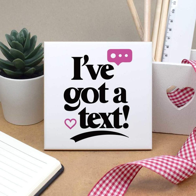 'I've Got a Text' 108mm Square Ceramic Tile (TD00027829)