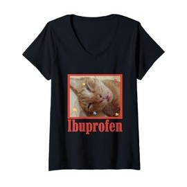 Womens Funny Ibuprofen Cat Hilarious Cat Meme Gift for Men Women V-Neck T-Shirt