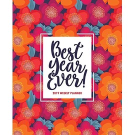 Best Year Ever: 2019 Weekly Planner: Portable Format 7.5”x9.25” (19x23cm) Weekly & Monthly Planner & Diary: 12 Months
