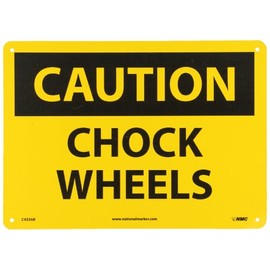 NMC C433AB OSHA Sign, Legend "Caution - Chock Wheels", 14" Length x 10" Height, Aluminum, Black on Yellow