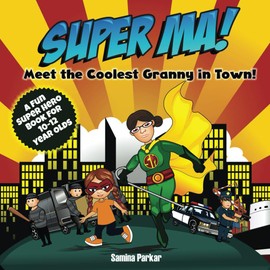 Super Ma!: Meet the Coolest Granny in Town!