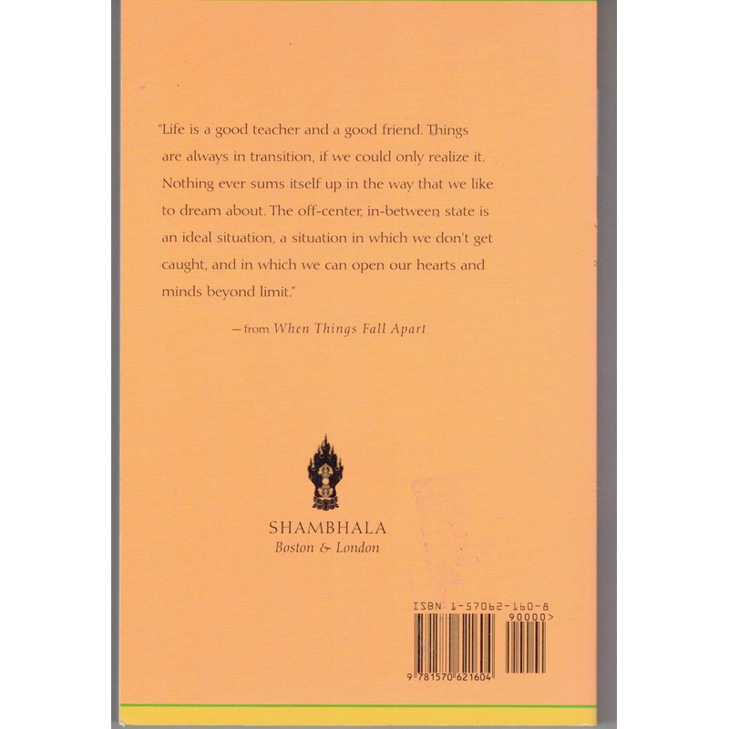 When Things Fall Apart: Heart Advice for Difficult Times