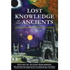 Lost Knowledge of the Ancients: A Graham Hancock Reader
