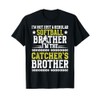 I'm The Softball Catcher Brother of A Softball Catcher Bro