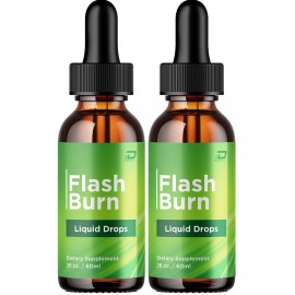 Flash Burn (2 Pack) Flash Burn Drops Healthy Formula - FlashBurn Liquid All Natural Healthy