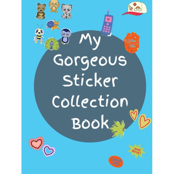 My Gorgeous Sticker Collection Book: A 122-Page Blank Sticker Collection