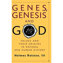 Genes, Genesis, and God: Values and their Origins in Natural and Human History