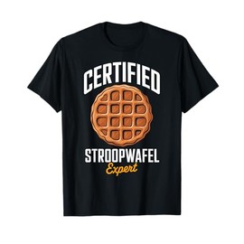 Certified Stroopwafel Expert Food Lover Men Women Kids T-Shirt