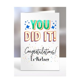 Graduation Card for Ex-Partner, gifts for men, women, female, male, him, her, greetings card, presents for christmas, you did it, congratulations, A5-91_75