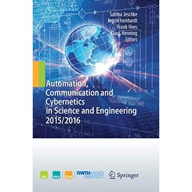 Automation, Communication and Cybernetics in Science and Engineering 2015/2016 (English and German Edition)