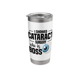 Cataract Surgery Boss Cataract Removal Cataract Surgery Stainless Steel Insulated Tumbler