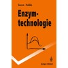 Enzymtechnologie (Springer-Lehrbuch)