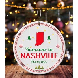 Christmas Ornament Gift 2023 with Name City State Someone in Nashville Indiana Loves Me Xmas Holiday Decorations Housewarming MDF 3" White
