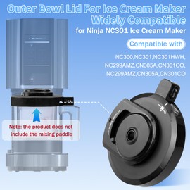 Outer Bowl Lid for NC301 Ice Cream Maker, For Ninja NC301 Cream Bowl Lid, Outer Bowl Lid for NC301 Compatible With Ninja Creami Replacement Lid, NC301, NC299AMZ, CN305A, CN301CO Series,No Paddle
