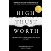 High Trust Worth: The New Currency of Business is Not