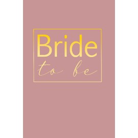 Bride gift: Bride to be: notebook to fill out and lined for the bride or the bachelor party - Bride diary to fill out for wedding dress choice & write ... (6x9 inches) with 120 pages | Notebook-book
