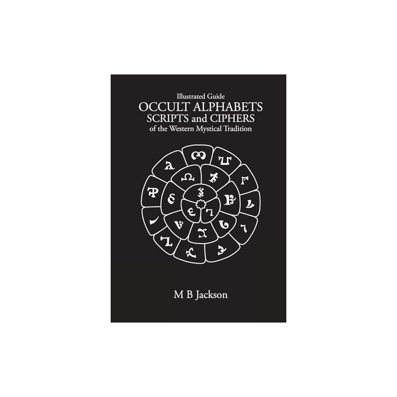 Occult Alphabets Scripts and Ciphers