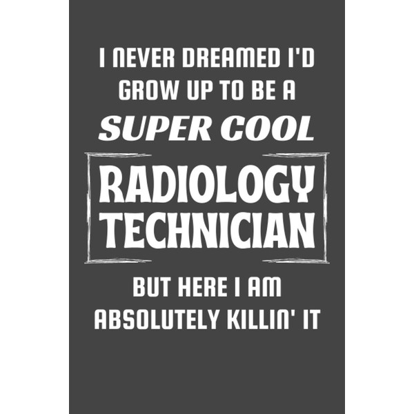 Radiology Technician Gifts: Blank Lined Notebook Journal Diary Paper, a