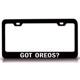 Custom Brother - GOT Oreos? Food Vegetable Fruit Metal Car SUV Truck License Plate Frame Bl b83