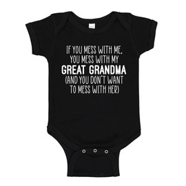 The Shirt Den Don't Mess with My Great Grandma Baby Bodysuit One Piece 12 mo Black