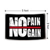 No Pain No Gain Flag 3x5 Feet Inspirational Office Home