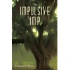 The Impulsive Imp