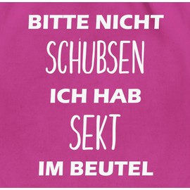 Shirtracer - Gym Bag Backpack - Sports Bag Printed Gift - Bitte nicht schubsen ich hab Sekt im Beutel, 01 Fuchsia