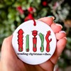 Dirty Santa Gifts For Adults - Sending Christmas Vibes Ornament