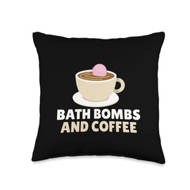 Bath Bombs and Coffee Lover Relaxing Bubble Apparel Clothing Throw Pillow