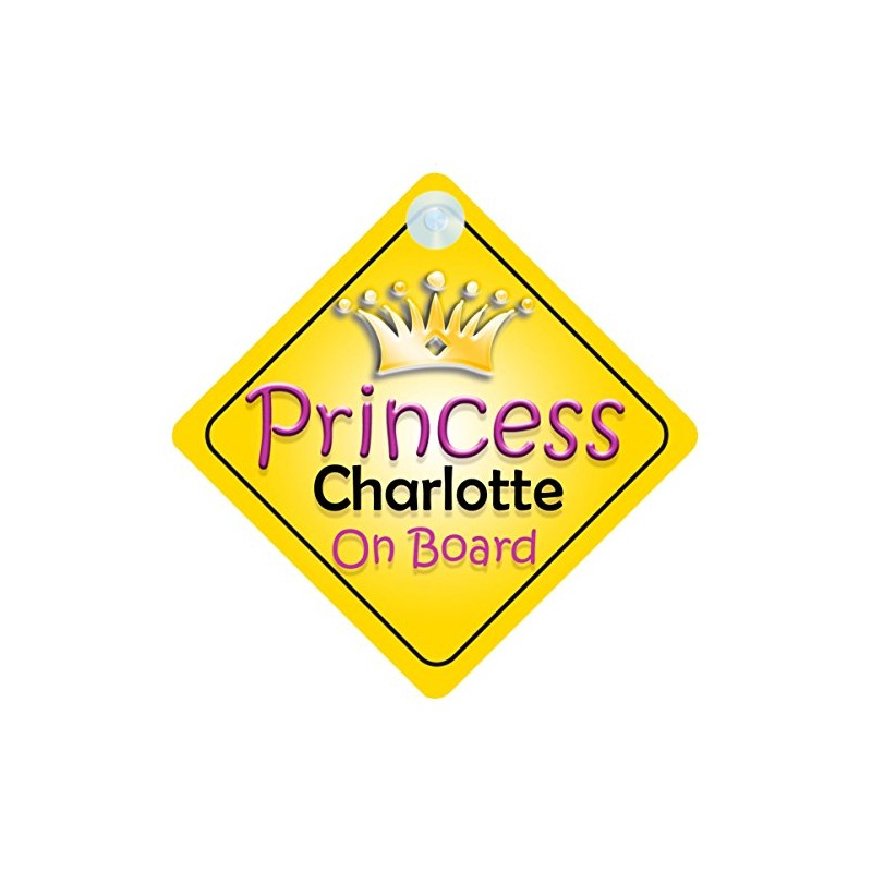 Princess Charlotte On Board Girl Car Sign Child/Baby Gift/Present 002