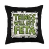 Things Will Get Feta Cube Motivational Funny Cheese Pun Throw