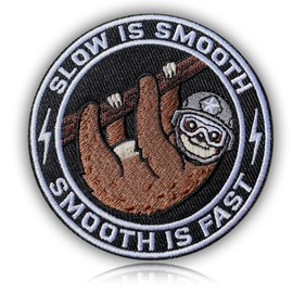 Slow is Smooth Smooth is Fast Patch – Funny Tactical Sloth Morale Patch, 3” Embroidered Hook & Loop Military Meme Patch for Backpack, Jacket, Hat, Vest