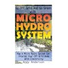 Go Off Grid And Go Green With Micro Hydro System: