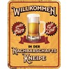Original RAHMENLOS Decorative Tin Sign "Willkommenn in der Nachbarschaftskneipe" [German