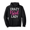 Crazy Bird Lady Bird Lover Pullover Hoodie