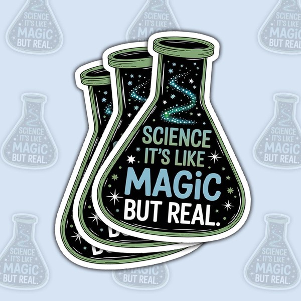 (3 Pcs) Science It’s Like Magic But Real Sticker –