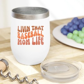 Make Your Mark Design Livin That Baseball Mom Life, Supportive Mother Quote, Groovy Retro Wavy Text Merch Gift, White 12oz Wine Tumbler
