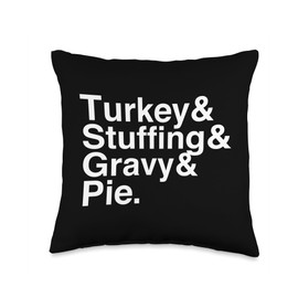 Thanksgiving Feast Turkey Day WorthyFashion Thanksgiving Turkey & Stuffing & Gravy & Pie Throw Pillow, 16x16, Multicolor