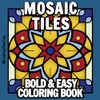 Mosaic Tiles Bold and Easy Coloring Book: Featuring Bold Line