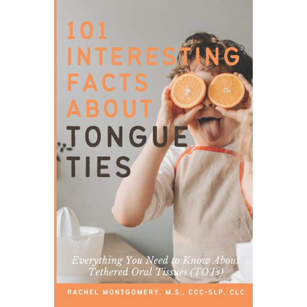 101 Interesting Facts About Tongue Ties: Everything You Need to