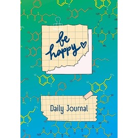 JOURNAL - Tagebuch zum Glücklich sein - Be Happy: Be happy/ Happy Journal/ Daily Journal DEUTSCH