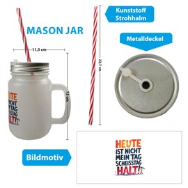 Heute ist nicht mein Tag Mason Jar with Handle Drinking Glass with Lid Scheisstag Funny Glass for Bad Days - for Humorous People